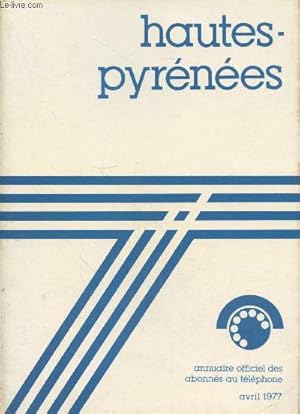 Image du vendeur pour Annuaire officiel des abonns au tlphone : Hautes-Pyrnes Avril 1977 mis en vente par Le-Livre