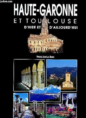 Seller image for Haute garonne et toulouse d'hier et d'aujourd'hui for sale by Le-Livre