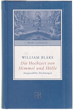 Die Hochzeit von Himmel und Hölle. Ausgewählte Dichtungen