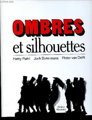 Bild des Verkufers fr Ombres et silhouettes + coupures de presse zum Verkauf von Le-Livre