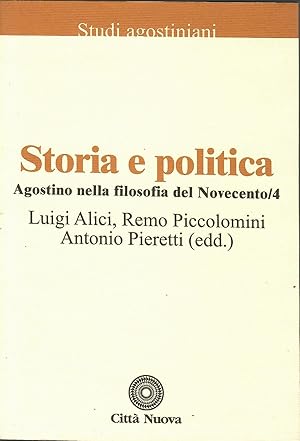 Agostino nella filosofia del Novecento. Storia e politica (Vol. 4)