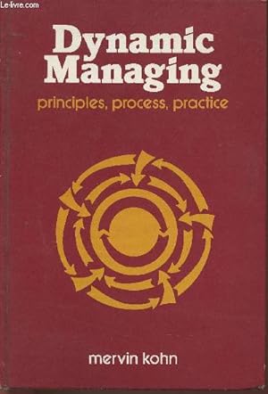 Image du vendeur pour Dynamic managing principles, process, practice mis en vente par Le-Livre