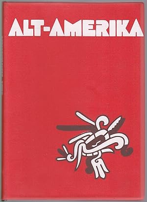 Seller image for Alt-Amerika. Fhrer durch die Austellung der Abteilung Amerikanische Archologie for sale by Graphem. Kunst- und Buchantiquariat