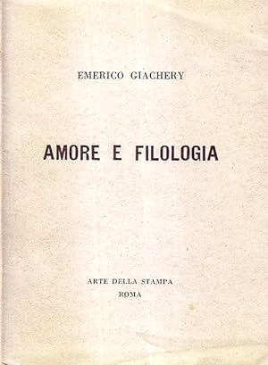 Imagen del vendedor de Amore e Filologia a la venta por Il Salvalibro s.n.c. di Moscati Giovanni
