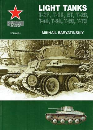 Seller image for RUSSIAN ARMOUR VOLUME 2: LIGHT TANKS: T-27, T-38, BT, T-26, T-40, T-50, T-60, T-70 for sale by Paul Meekins Military & History Books