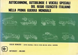 Immagine del venditore per AUTOCANNONI, AUTOBLINDE E VEICOLI SPECIALI DEL REGIO ESERCITO ITALIANO NELLA PRIMA GUERRA MONDIALE (ITALIAN TEXT) venduto da Paul Meekins Military & History Books