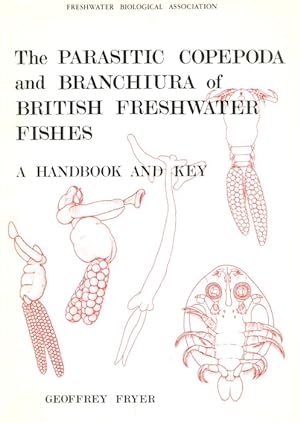 The Parasitic Copepoda and Branchiura of British Freshwater Fishes: A Handbook and Key