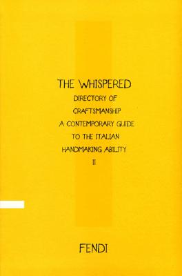 The Whispered Directory of Craftsmanship Vol. II: A Contemporary Guide to the Italian Handmaking ...