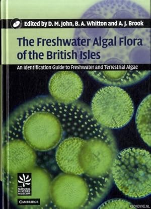 Bild des Verkufers fr The Freshwater Algal Flora of the British Isles: An Identification Guide to Freshwater and Terrestrial Algae zum Verkauf von Klondyke