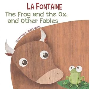 Seller image for The Frog and the Ox, and Other Fables (Hardcover) for sale by Grand Eagle Retail