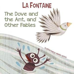 Seller image for The Dove and the Ant, and Other Fables (Hardcover) for sale by Grand Eagle Retail