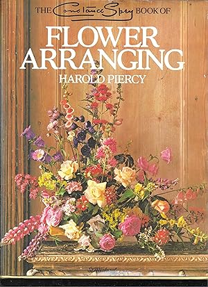 Seller image for THE CONSTANCE SPRY BOOK OF FLOWER ARRANGING for sale by Books and Bobs