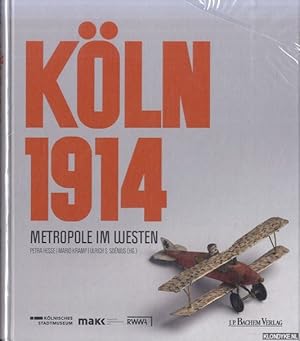 Seller image for Kln 1914: Metropole im Westen for sale by Klondyke