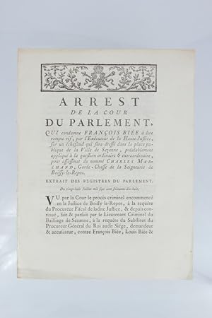 [Peine de mort] [Supplice de la roue] Arrest de la Cour du Parlement qui condamne François Biée à...