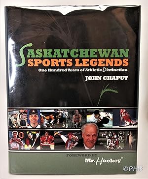 Imagen del vendedor de Saskatchewan Sports Legends: One Hundred Years of Athletic Distinction a la venta por Post Horizon Booksellers