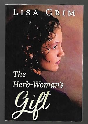 Bild des Verkufers fr The Herb-Woman's Gift zum Verkauf von K. L. Givens Books