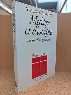 Seller image for Maitre et disciple: La direction spirituelle (Voies et e?tapes) (French Edition) for sale by Regent College Bookstore