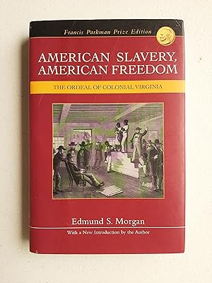 Bild des Verkufers fr American Slavery, American Freedom: The Ordeal of Colonial Virginia zum Verkauf von Book Barn Boutique