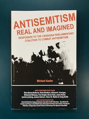 Imagen del vendedor de Antisemitism Real and Imagined Responses to the Canadian Parliamentary Coalition to Combat Antisemitism a la venta por Regent College Bookstore