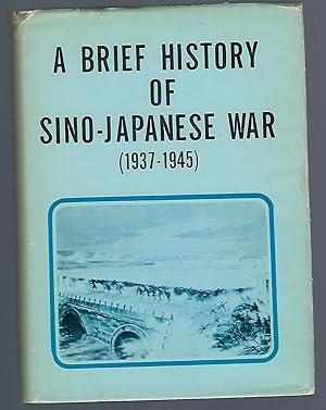 Imagen del vendedor de A Brief History of Sino-Japanese War (1937-1945) a la venta por Turn-The-Page Books