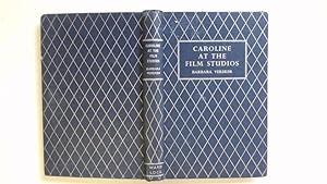 Seller image for Caroline at the Film Studios for sale by Goldstone Rare Books