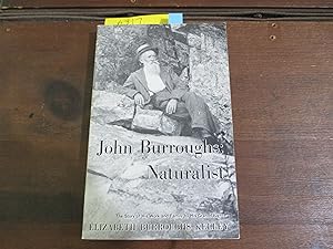 Seller image for John Burroughs: Naturalist, the Story of His Work and Family for sale by Stillwaters Environmental Ctr of the Great Peninsula Conservancy