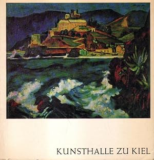 Kunsthalle zu Kiel. Neuerwerbungen seit ihrer Wiedererrichtung 1958.