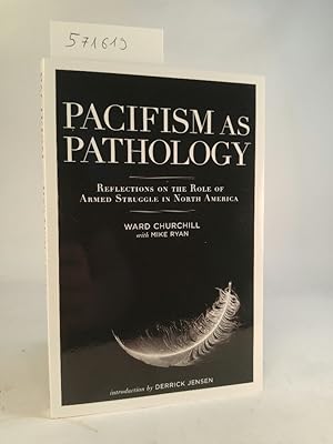 Pacifism as Pathology [Neubuch] Reflections on the Role of Armed Struggle in North America