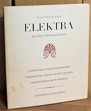 Sophokles - Elektra : Antikezyklus des Burgtheaters. Dt. von Rudolf Bayr. Inszenierung: Gustav Ru...