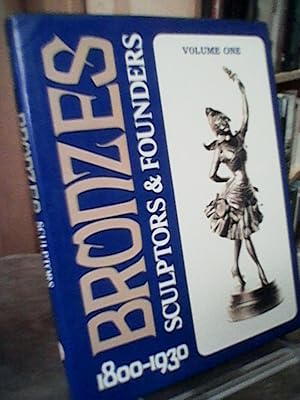 Seller image for Bronzes: Sculptors and Founders, 1800-1930, Vol. 1 for sale by Brodsky Bookshop