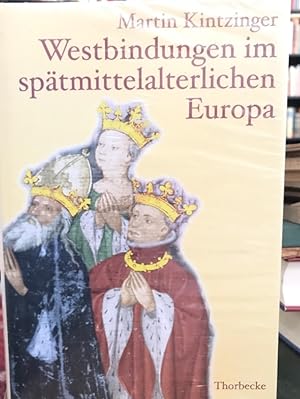 Seller image for Westbindungen im sptmittelalterlichen Europa. for sale by Antiquariat Thomas Nonnenmacher