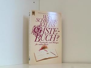 Bild des Verkufers fr Was schreibe ich ins Gstebuch? Geistreiches und Witziges fr ratlose Gste. zum Verkauf von Book Broker