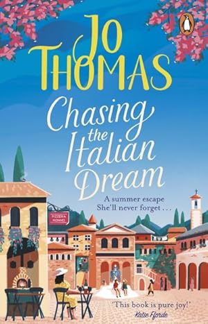 Seller image for Chasing the Italian Dream: Escape and unwind with bestselling author Jo Thomas for sale by MusicMagpie
