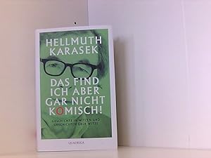 Immagine del venditore per Das find ich aber gar nicht komisch!: Geschichte in Witzen und Geschichten ber Witze venduto da Book Broker