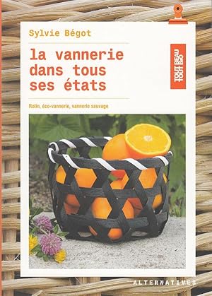 la vannerie dans tous ses etats ; rotin, éco-vannerie, vannerie sauvage