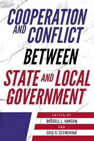 Seller image for Cooperation and Conflict Between State and Local Government for sale by GreatBookPrices