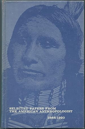 Bild des Verkufers fr Selected Papers from the American Anthropologist 1888-1920 zum Verkauf von Between the Covers-Rare Books, Inc. ABAA