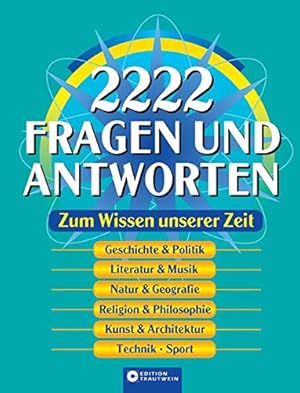 Image du vendeur pour 2222 Fragen und Antworten: Zum Wissen unserer Zeit mis en vente par Allguer Online Antiquariat