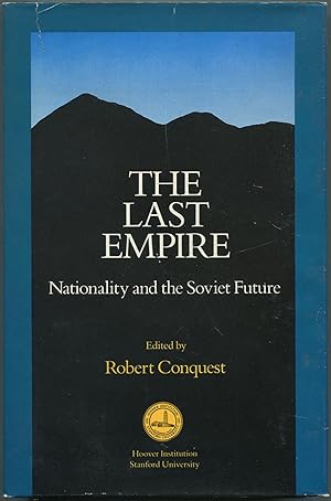 Bild des Verkufers fr The Last Empire: Nationality and the Soviet Future zum Verkauf von Between the Covers-Rare Books, Inc. ABAA