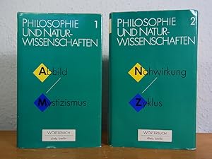 Immagine del venditore per Philosophie und Naturwissenschaften. Wrterbuch zu den philosophischen Fragen der Naturwissenschaften. Band 1 und Band 2 venduto da Antiquariat Weber