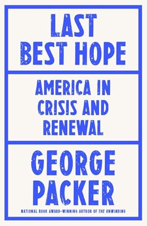 Seller image for Last Best Hope : America in Crisis and Renewal for sale by AHA-BUCH GmbH