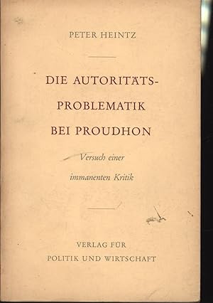 Bild des Verkufers fr Die Autorittsproblematik bei Proudhon,Versuch einer immanenten Kritik zum Verkauf von Antiquariat Kastanienhof