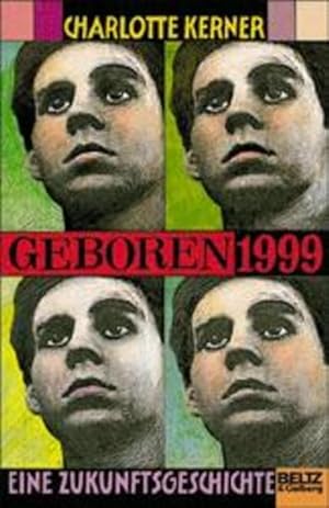 Bild des Verkufers fr Geboren 1999: Eine Zukunftsgeschichte (Beltz & Gelberg) zum Verkauf von Gerald Wollermann