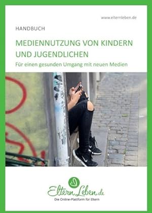 Seller image for Mediennutzung von Kindern und Jugendlichen : Fr einen gesunden Umgang mit neuen Medien for sale by Smartbuy