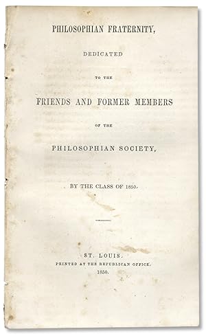 Philosophian Fraternity, Dedicated to the Friends and Former Members of the Philosophian Society,...