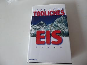 Seller image for Tdliches Eis. Roman. Hardcover mit Schutzumschlag for sale by Deichkieker Bcherkiste