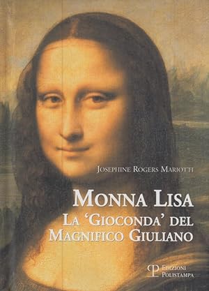 Bild des Verkufers fr Monna Lisa. La Gioconda del Magnifico Giuliano zum Verkauf von Arca dei libri di Lorenzo Casi