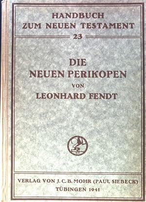 Imagen del vendedor de Die neuen Perikopen (der Eisenacher Kirchenkonferenz von 1896) : Fr d. theol. Praxis. Handbuch zum Neuen Testament ; 23 a la venta por books4less (Versandantiquariat Petra Gros GmbH & Co. KG)