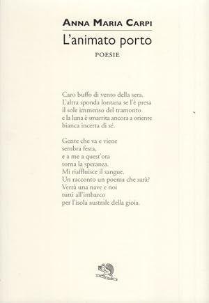 Immagine del venditore per L'animato porto. Poesie venduto da Arca dei libri di Lorenzo Casi