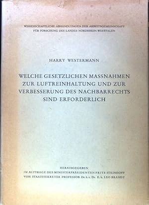 Bild des Verkufers fr Welche gesetzlichen Manahmen zur Luftreinhaltung und zur Verbesserung des Nachbarrechts sind erforderlich? Wissenschaftliche Abhandlungen der Arbeitsgemeinschaft fr Forschung des Landes Nordrhein-Westfalen; Band 9; zum Verkauf von books4less (Versandantiquariat Petra Gros GmbH & Co. KG)